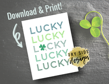 Load image into Gallery viewer, Lucky | St Patrick's Day Printables | St Patrick's Day Decor Printable | St Patrick's Day Printable Decorations