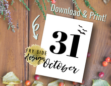Load image into Gallery viewer, October 31st | Printable Wall Decor | Printable Wall Art | DIY Wall Art