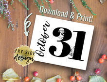 Load image into Gallery viewer, October 31st | Printable Wall Decor | Printable Wall Art | DIY Wall Art