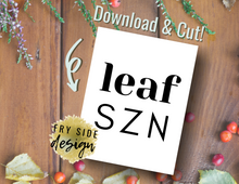 Load image into Gallery viewer, Leaf SZN | SVG Designs | SVG File | SVG for Cricut | SVG Cutting File
