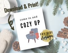 Load image into Gallery viewer, Come In and Cozy Up | Printable Wall Decor | Printable Wall Art | DIY Wall Art