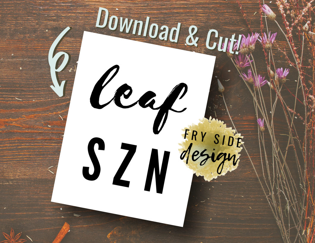 Leaf SZN | SVG Designs | SVG File | SVG for Cricut | SVG Cutting File