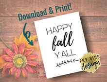 Load image into Gallery viewer, Happy Fall Y'all | Printable Wall Decor | Printable Wall Art | DIY Wall Art