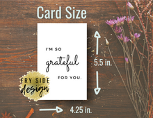 Load image into Gallery viewer, I'm So Grateful For You | Printable Thank You Card | Thank You Cards For Business | Thank You Notes | Downloadable File
