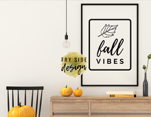 Load image into Gallery viewer, Fall Vibes | Printable Wall Decor | Printable Wall Art | DIY Wall Art