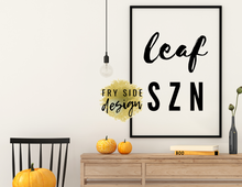 Load image into Gallery viewer, Leaf SZN | Printable Wall Decor | Printable Wall Art | DIY Wall Art