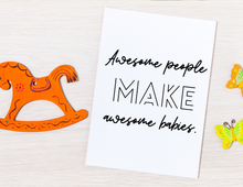 Load image into Gallery viewer, Awesome People Make Awesome Babies | Printable Baby Shower Card | Cards For Baby