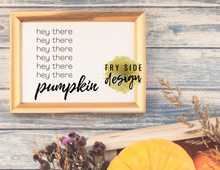 Load image into Gallery viewer, Hey There Pumpkin | Printable Wall Decor | Printable Wall Art | DIY Wall Art