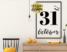 Load image into Gallery viewer, October 31st | Printable Wall Decor | Printable Wall Art | DIY Wall Art