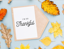 Load image into Gallery viewer, I'm So Thankful | Printable Thank You Card | Thank You Cards For Business | Thank You Notes | Downloadable File