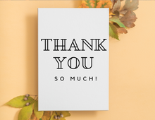 Load image into Gallery viewer, Thank You So Much | Printable Thank You Card | Thank You Cards For Business | Thank You Notes | Downloadable File