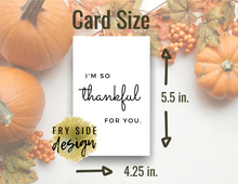 Load image into Gallery viewer, I'm So Thankful For You | Printable Thank You Card | Thank You Cards For Business | Thank You Notes | Downloadable File