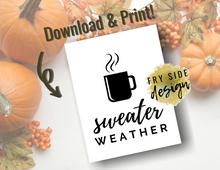 Load image into Gallery viewer, Sweater Weather | Printable Wall Decor | Printable Wall Art | DIY Wall Art
