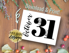 Load image into Gallery viewer, October 31st | Printable Wall Decor | Printable Wall Art | DIY Wall Art

