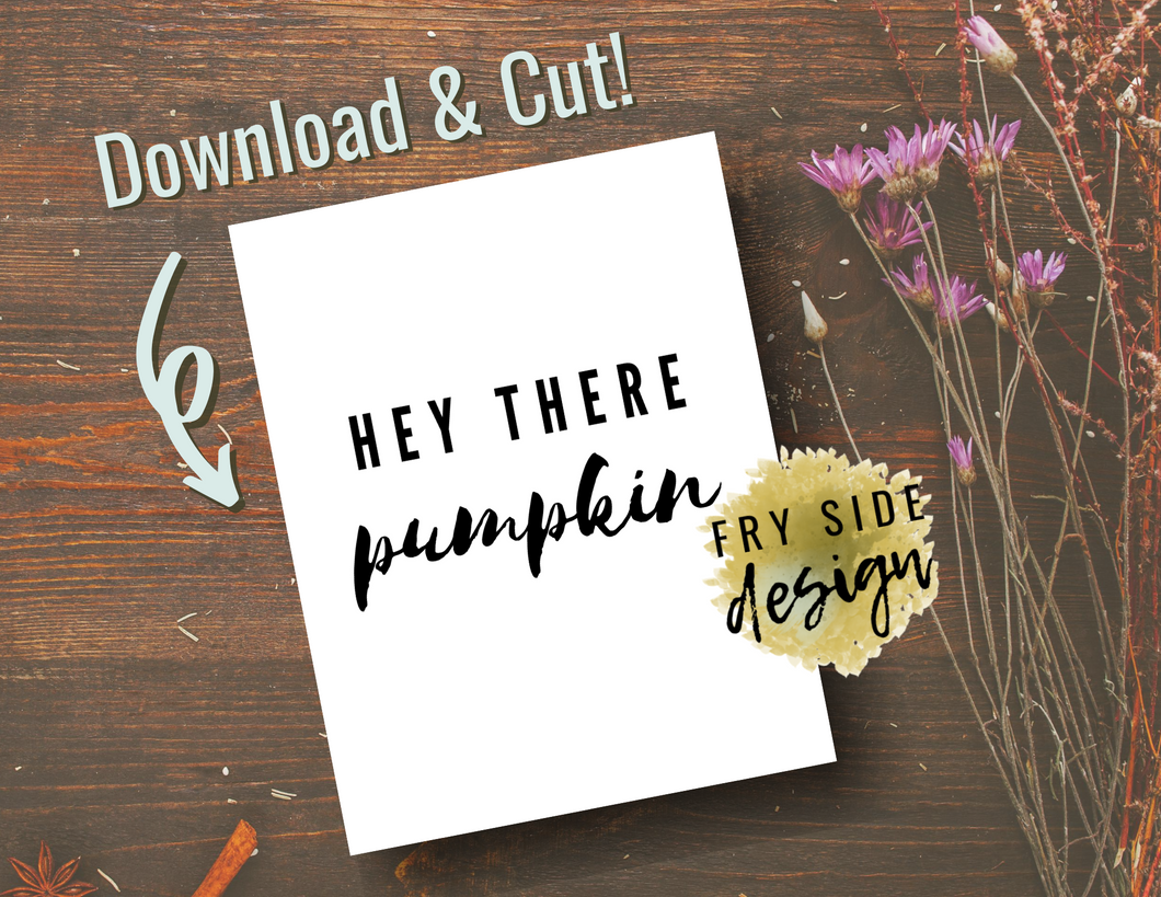 Hey There Pumpkin | SVG Designs | SVG File | SVG for Cricut | SVG Cutting File