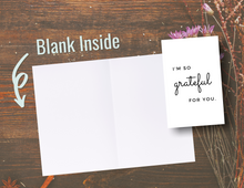 Load image into Gallery viewer, I&#39;m So Grateful For You | Printable Thank You Card | Thank You Cards For Business | Thank You Notes | Downloadable File
