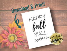 Load image into Gallery viewer, Happy Fall Y&#39;all | Printable Wall Decor | Printable Wall Art | DIY Wall Art
