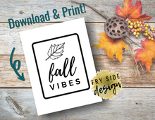 Load image into Gallery viewer, Fall Vibes | Printable Wall Decor | Printable Wall Art | DIY Wall Art
