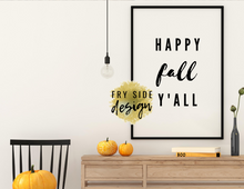 Load image into Gallery viewer, Happy Fall Y&#39;all | Printable Wall Decor | Printable Wall Art | DIY Wall Art
