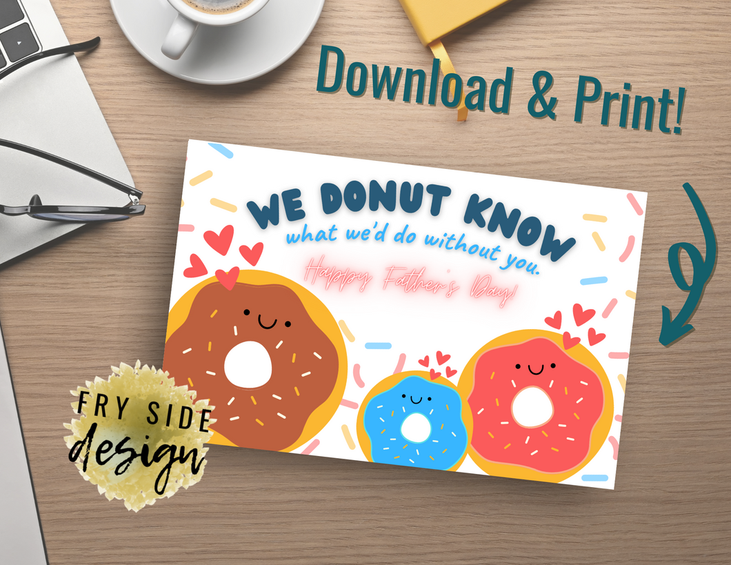 We Donut Know What We'd Do Without You | Printable Father's Day Card | Happy Father's Day Card | Donut Card