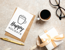 Load image into Gallery viewer, Happy Holidays - Cup of Cocoa | Holiday Card | Printable Holiday Card | Printable Christmas Card
