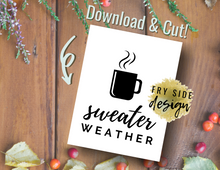 Load image into Gallery viewer, Sweater Weather | SVG Designs | SVG File | SVG for Cricut | SVG Cutting File
