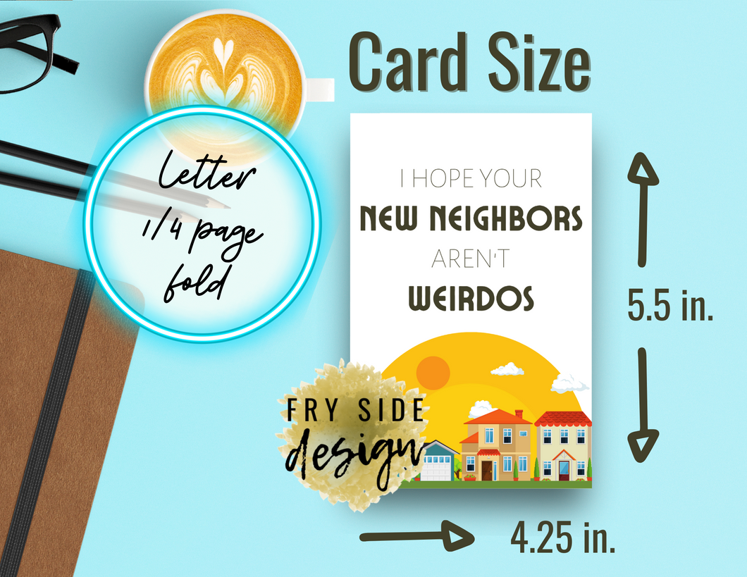 I Hope Your New Neighbors Aren't Weirdos | Printable Housewarming Card | Cards For A New Home | New Home Congratulations Card